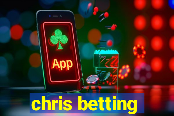 chris betting