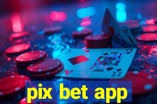 pix bet app