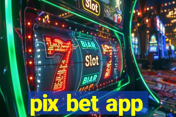 pix bet app