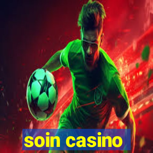 soin casino