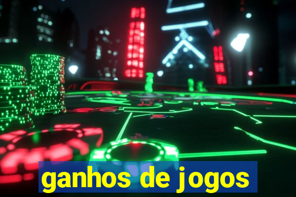 ganhos de jogos