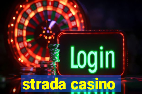 strada casino