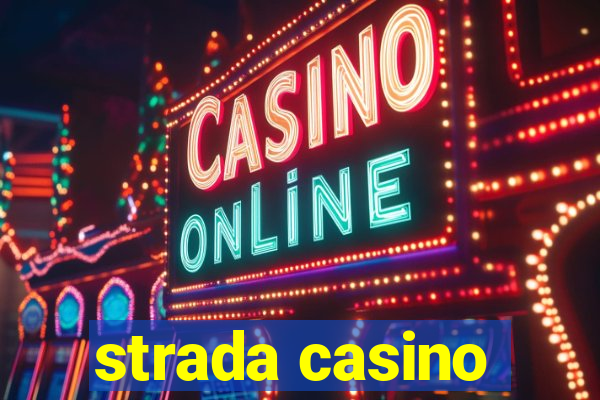 strada casino