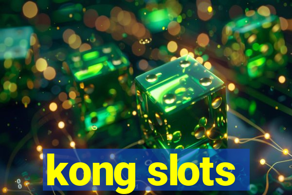 kong slots