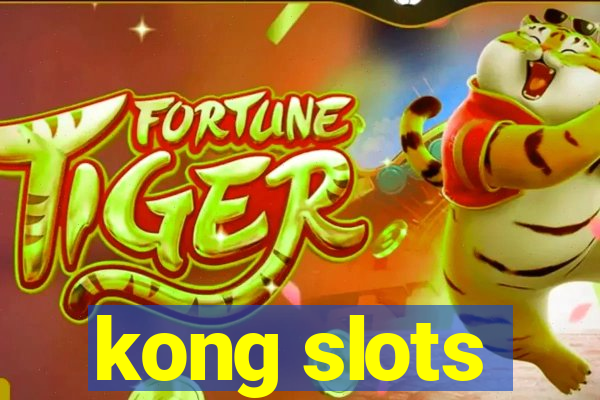 kong slots