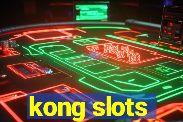 kong slots