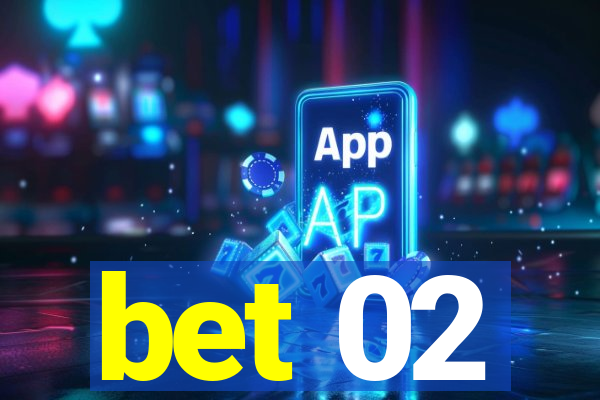 bet 02