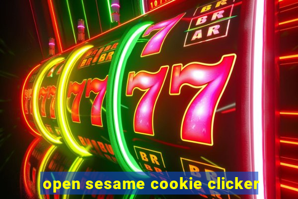 open sesame cookie clicker