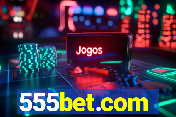 555bet.com