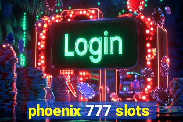 phoenix 777 slots