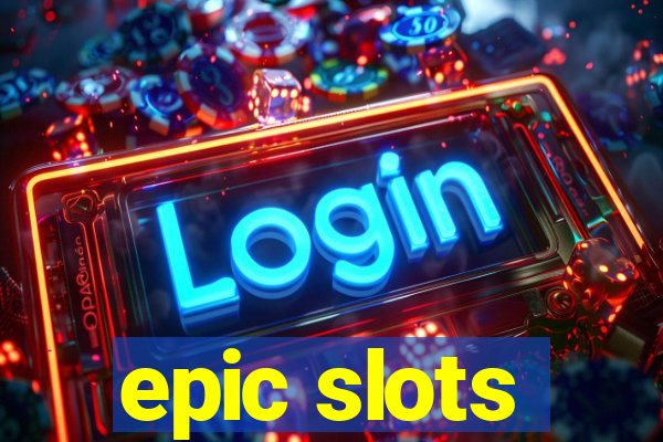 epic slots