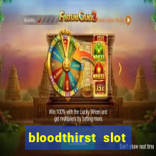 bloodthirst slot free play