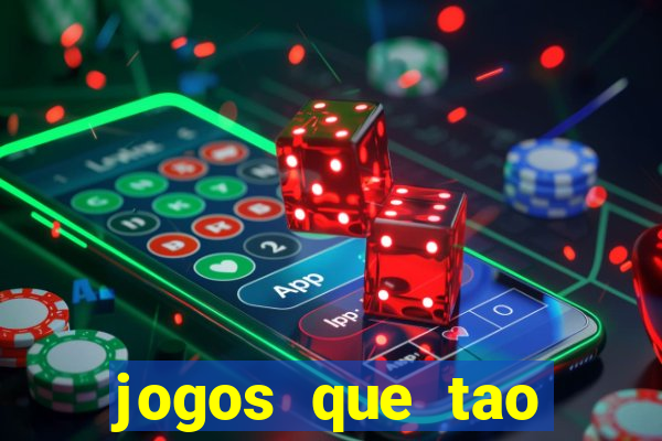 jogos que tao dando dinheiro