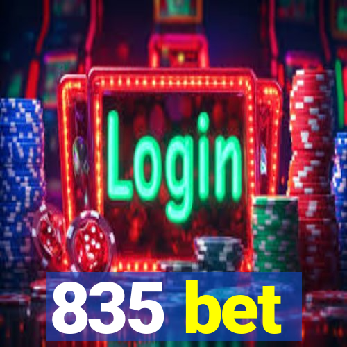 835 bet