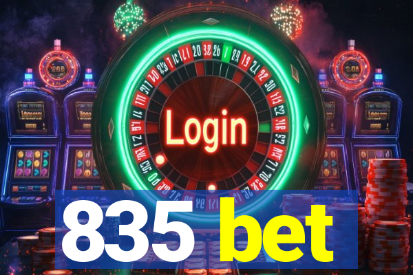 835 bet