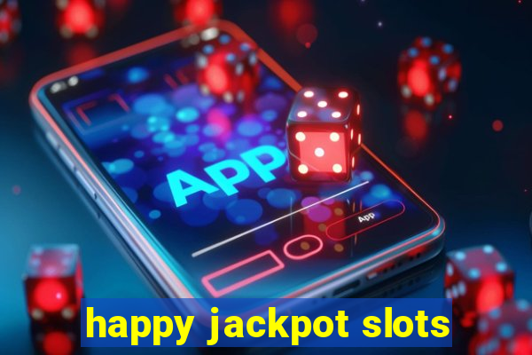 happy jackpot slots