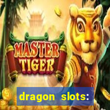 dragon slots: online casino