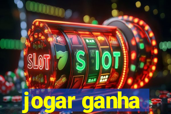 jogar ganha