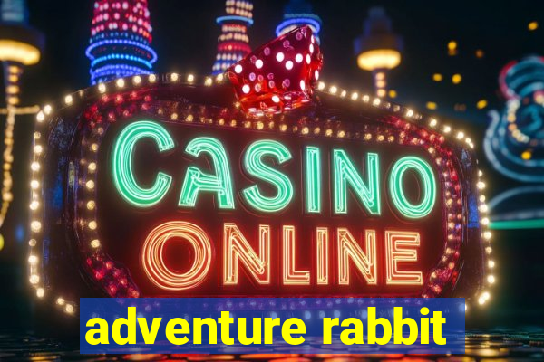 adventure rabbit