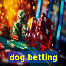 dog betting