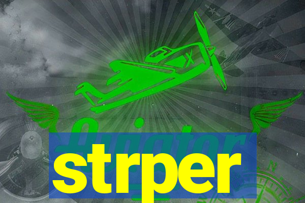 strper