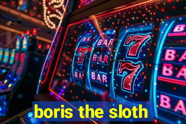 boris the sloth