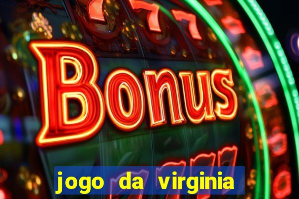 jogo da virginia que da dinheiro