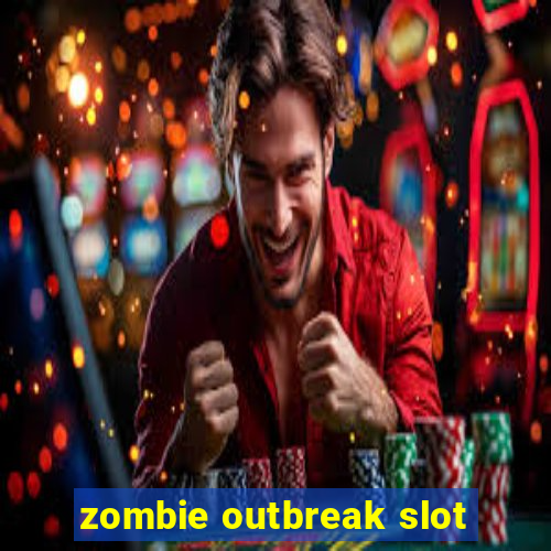 zombie outbreak slot