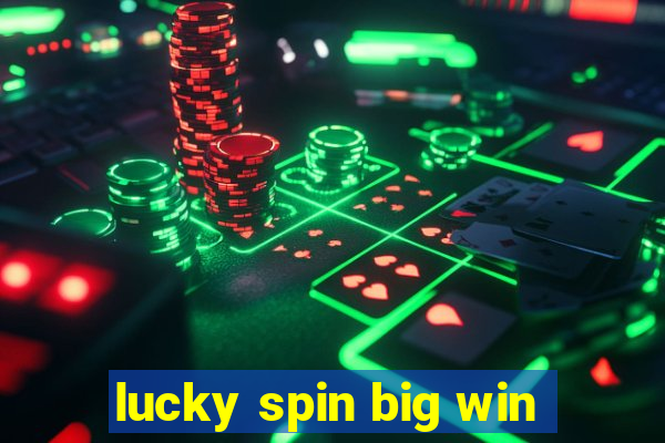 lucky spin big win