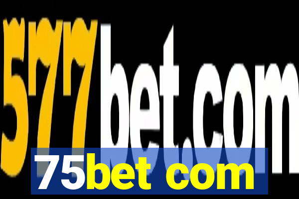 75bet com