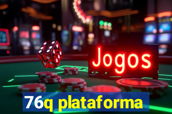 76q plataforma