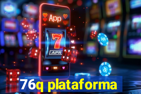 76q plataforma