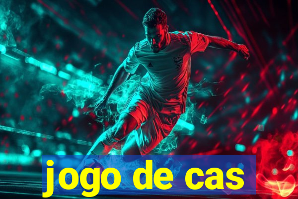 jogo de cas