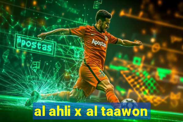 al ahli x al taawon