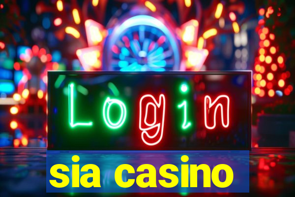 sia casino