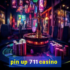 pin up 711 casino