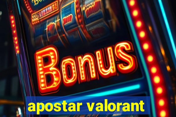 apostar valorant