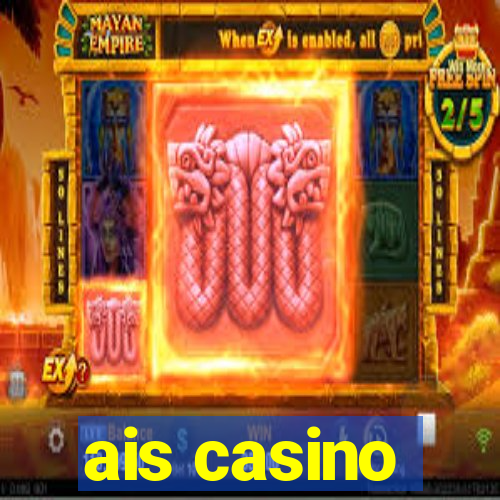 ais casino