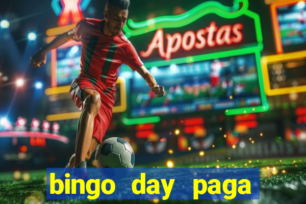 bingo day paga mesmo 2022