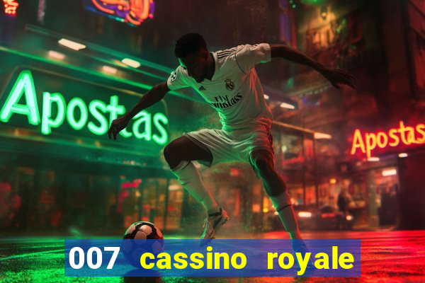 007 cassino royale dublado download