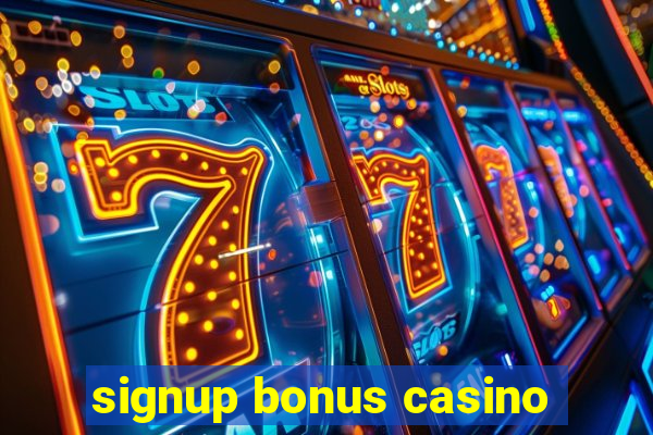 signup bonus casino