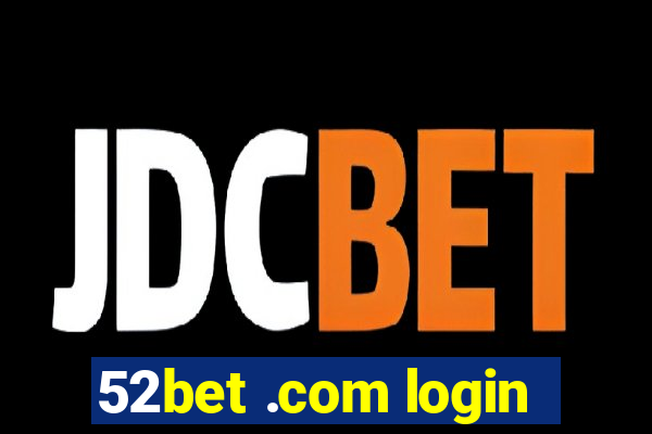 52bet .com login