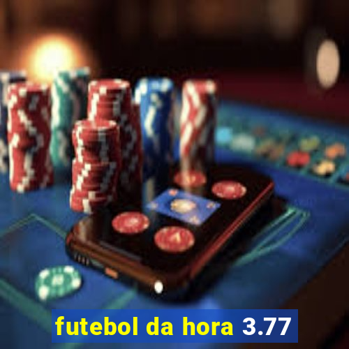 futebol da hora 3.77