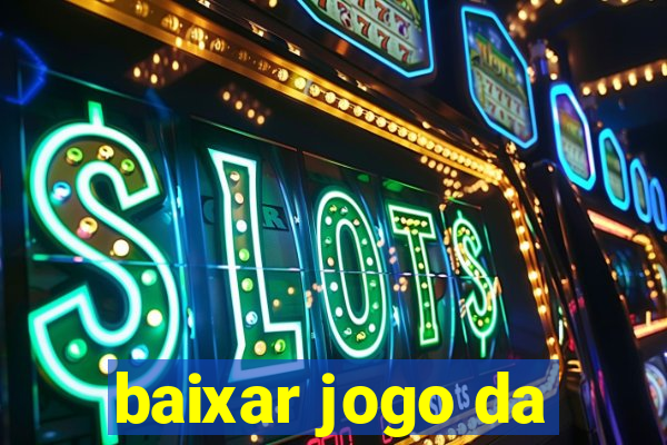 baixar jogo da