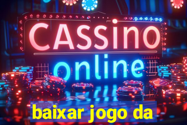 baixar jogo da