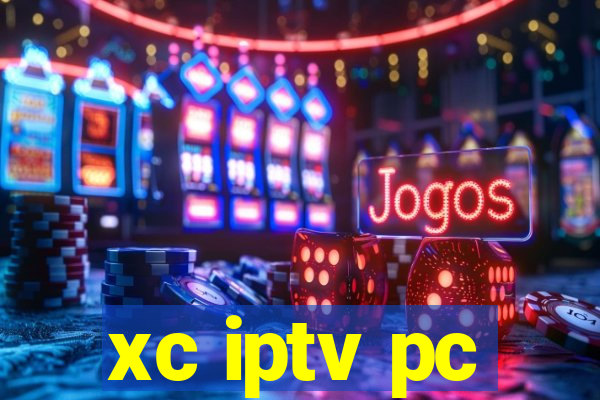 xc iptv pc