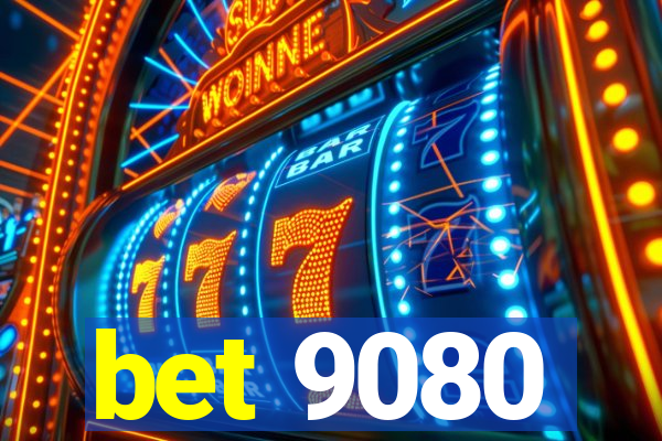 bet 9080