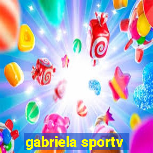 gabriela sportv