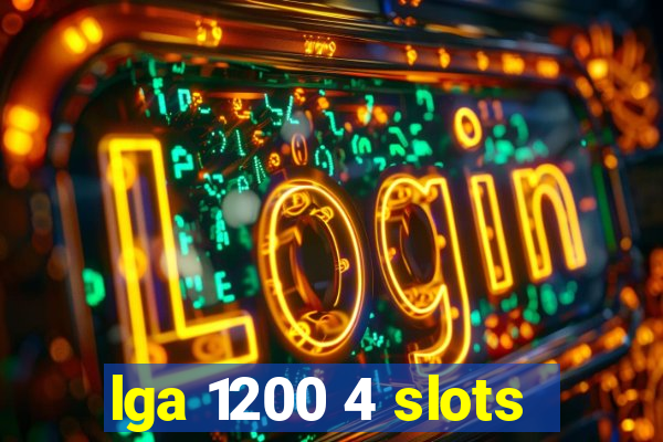 lga 1200 4 slots