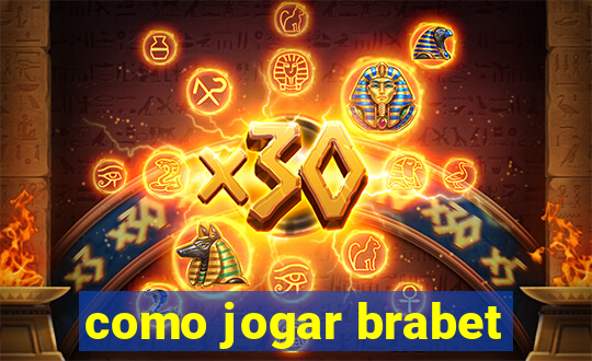 como jogar brabet